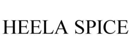HEELA SPICE