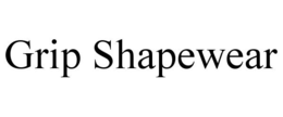 GRIP SHAPEWEAR