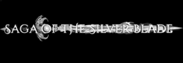 SAGA OF THE SILVER BLADE