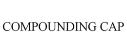 COMPOUNDING CAP