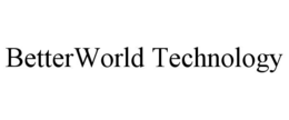 BETTERWORLD TECHNOLOGY