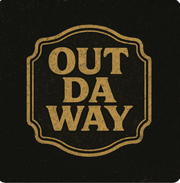 OUT DA WAY