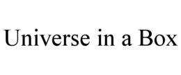 UNIVERSE IN A BOX