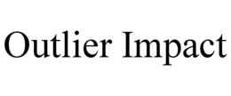 OUTLIER IMPACT