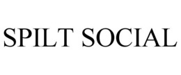 SPILT SOCIAL