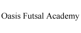 OASIS FUTSAL ACADEMY