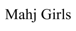 MAHJ GIRLS