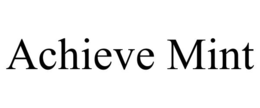 ACHIEVE MINT