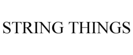 STRING THINGS