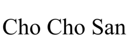 CHO CHO SAN