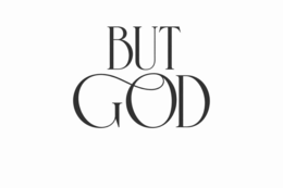 BUT GOD