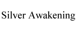 SILVER AWAKENING