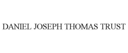 DANIEL JOSEPH THOMAS TRUST