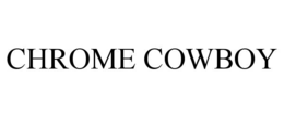 CHROME COWBOY