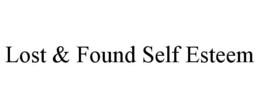 LOST & FOUND SELF ESTEEM