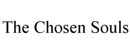 THE CHOSEN SOULS