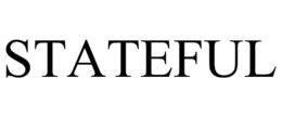 STATEFUL