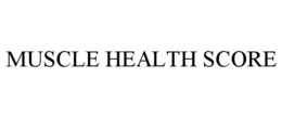 MUSCLE HEALTH SCORE