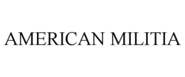 AMERICAN MILITIA