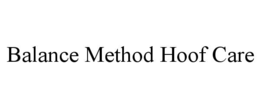 BALANCE METHOD HOOF CARE
