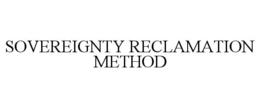 SOVEREIGNTY RECLAMATION METHOD