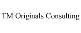 TM ORIGINALS CONSULTING