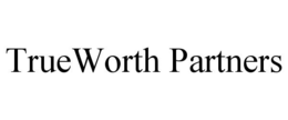TRUEWORTH PARTNERS