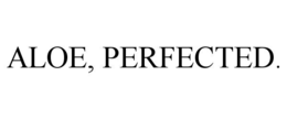 ALOE, PERFECTED.