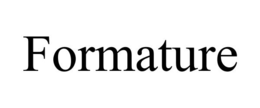 FORMATURE