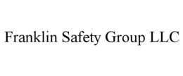 FRANKLIN SAFETY GROUP LLC