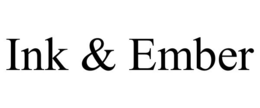 INK & EMBER