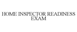 HOME INSPECTOR READINESS EXAM