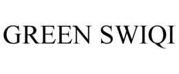 GREEN SWIQI