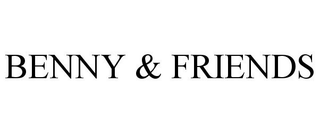 BENNY & FRIENDS