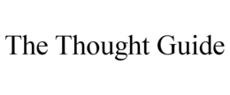 THE THOUGHT GUIDE