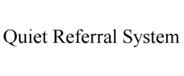 QUIET REFERRAL SYSTEM