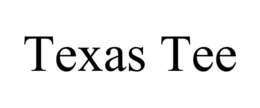 TEXAS TEE