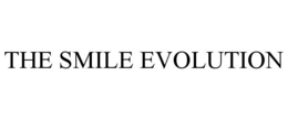 THE SMILE EVOLUTION
