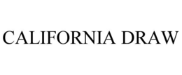 CALIFORNIA DRAW