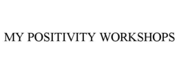 MY POSITIVITY WORKSHOPS