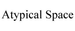 ATYPICAL SPACE