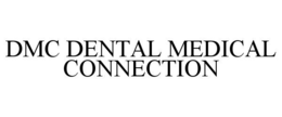 DMC DENTAL MEDICAL CONNECTION