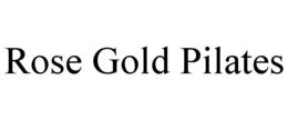 ROSE GOLD PILATES