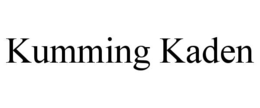 KUMMING KADEN