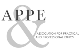 APPE ASSOCIATION FOR PRACTICAL AND PROFESSIONAL ETHICS &