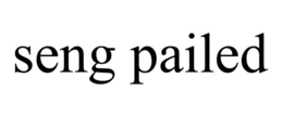 SENG PAILED