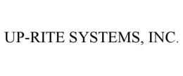 UP-RITE SYSTEMS, INC.