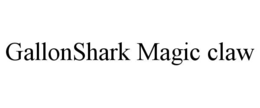 GALLONSHARK MAGIC CLAW