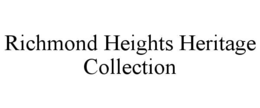 RICHMOND HEIGHTS HERITAGE COLLECTION