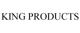 KING PRODUCTS